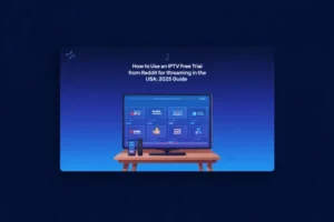 IPTV free trial Reddit