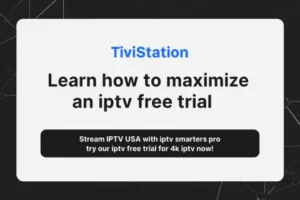 iptv free trial​ 