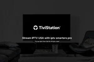 iptv free trial​ 